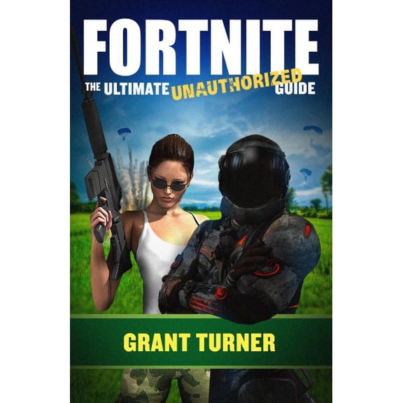 Pre-Owned Fortnite : The Ultimate Unauthorized Guide (Paperback)