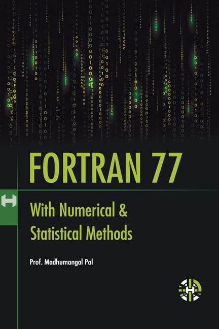 Fortran 77 Wth Numerical And Statistical Methods, (Paperback)