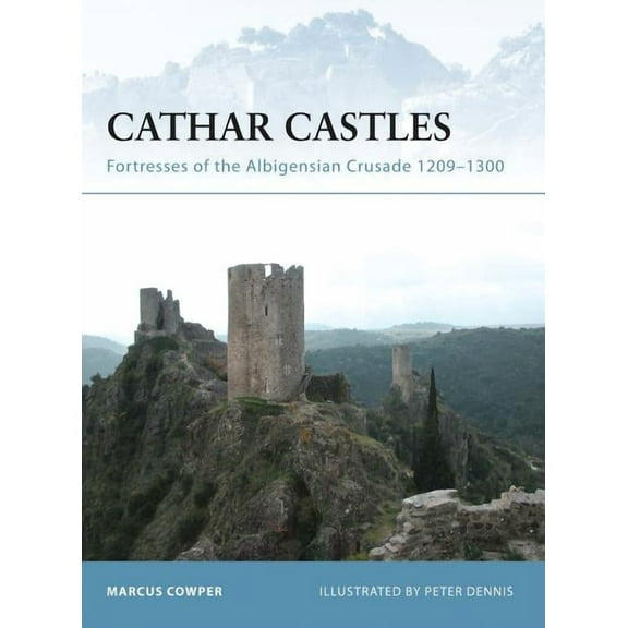 Fortress: Cathar Castles : Fortresses of the Albigensian Crusade 1209–1300 (Paperback)