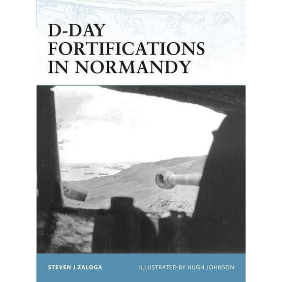 Fortress: D-Day Fortifications in Normandy (Series #37) (Paperback)