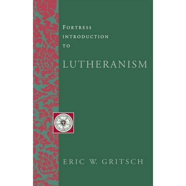 Fortress Introductions: Fortress Introduction to Lutheranism (Paperback)