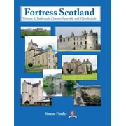 Fortress Scotland Volume 2 Badenoch, Greater Speyside and Glenfiddich