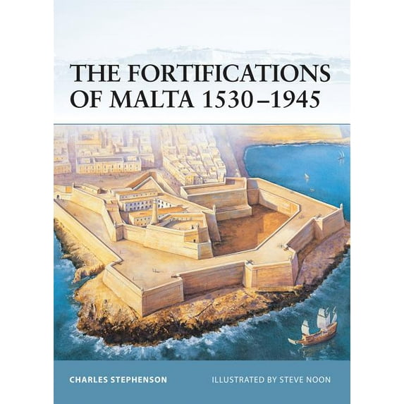 Fortress: The Fortifications of Malta 1530–1945 (Series #16) (Paperback)