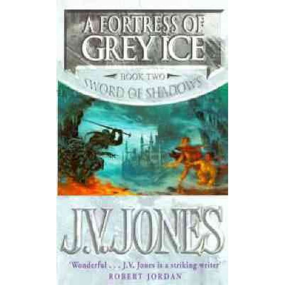 Fortress of Grey Ice : Book 2 of the Sword of Shadows