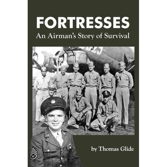 Fortresses: An Airman's Story of Survival, (Paperback)