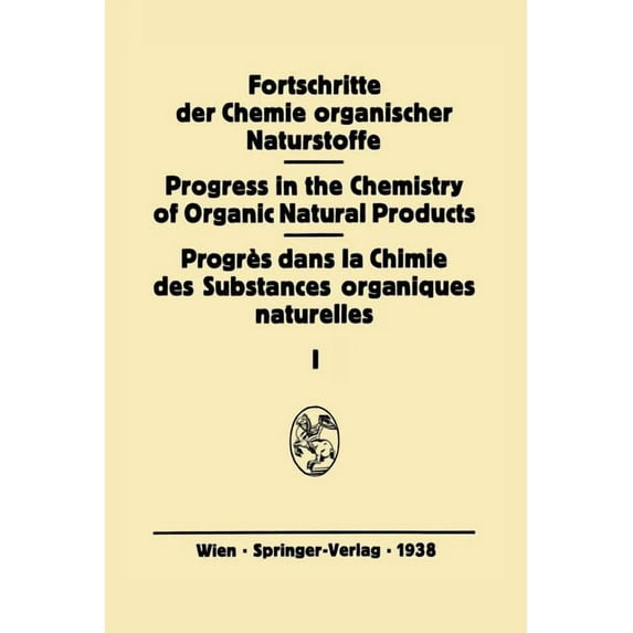 Fortschritte Der Chemie Organischer Natu Fortschritte Der Chemie Organischer Naturstoffe, Book 1, (Paperback)