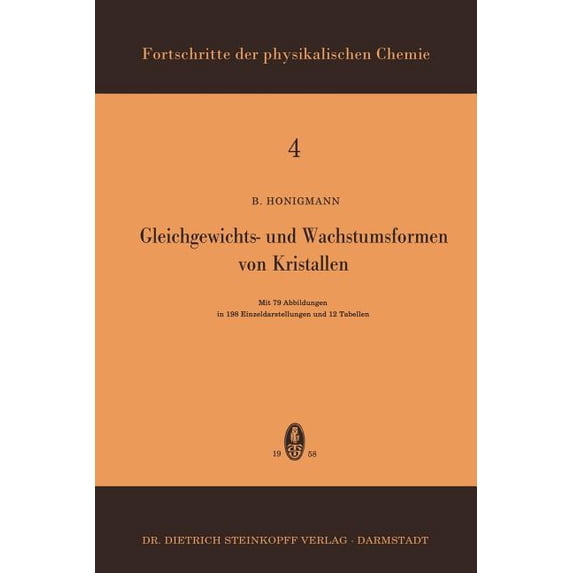 Fortschritte Der Physikalischen Chemie Gleichgewichts- Und Wachstumsformen Von Kristallen, Book 4, (Paperback)