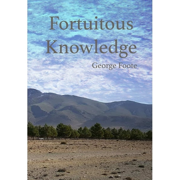 Fortuitous Knowledge, (Hardcover)