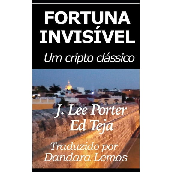 Fortuna Invisível: Um cripto clássico (Paperback)