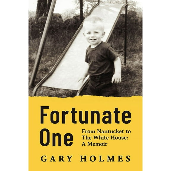 Fortunate One: From Nantucket to the White House: A Memoir, (Paperback)