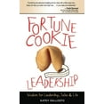 thumbnail image 1 of Pre-Owned Fortune Cookie Leadership: Wisdom for Leadership, Sales & Life (Paperback) 1943027153 9781943027156, 1 of 1