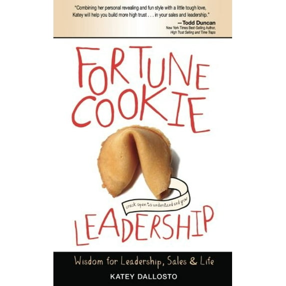 Pre-Owned Fortune Cookie Leadership: Wisdom for Leadership, Sales & Life (Paperback) 1943027153 9781943027156