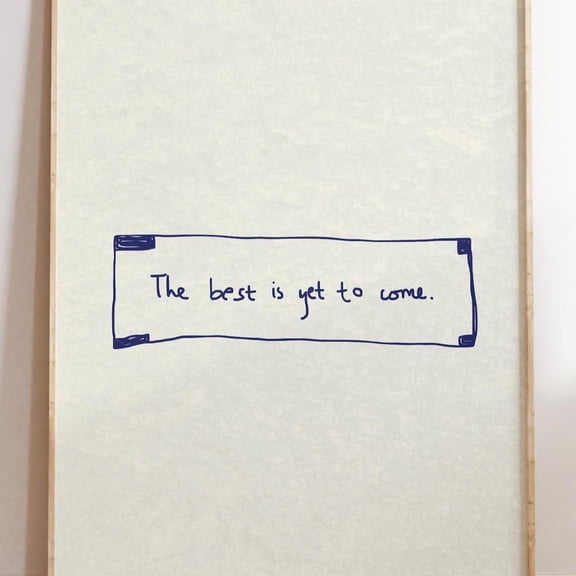 Fortune Cookie The Best Is Yet To Come Poster UNFRAMED PAPER POSTER, Home Decor