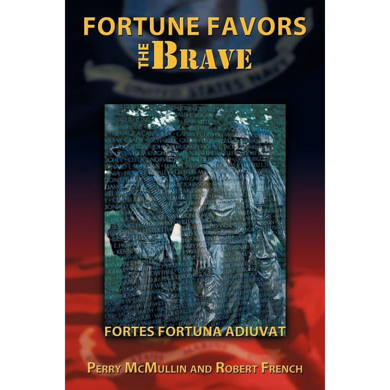 Fortune Favors the Brave : Fortes Fortuna Adiuvat (Paperback