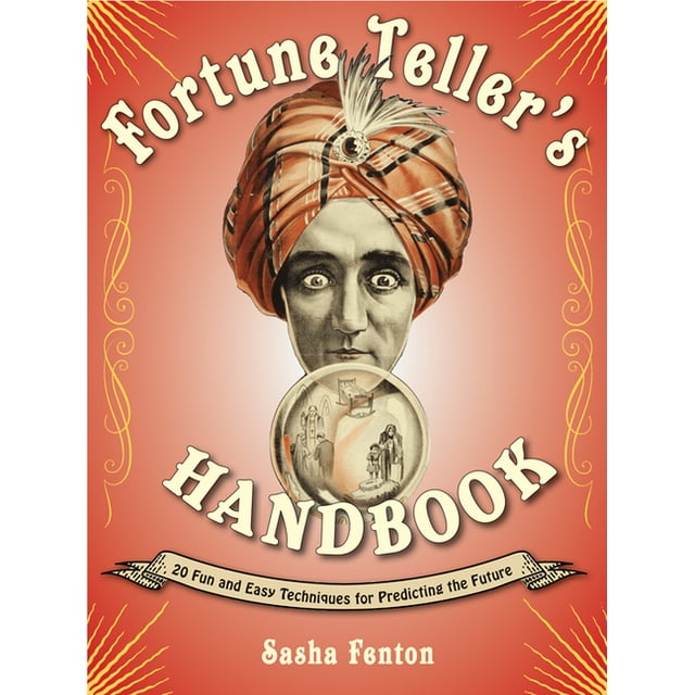 Fortune Teller's Handbook : 20 Fun and Easy Techniques for Predicting the Future (Paperback)