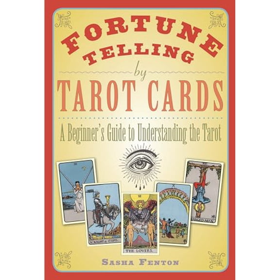 Pre-Owned Fortune Telling by Tarot Cards: A Beginner's Guide to Understanding the Tarot (Paperback) 1571747672 9781571747679
