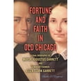 thumbnail image 1 of Pre-Owned Fortune and Faith in Old Chicago: A Dual Biography of Mayor Augustus Garrett and Seminary Founder Eliza Clark Garrett (Hardcover) 0809337940 9780809337941, 1 of 1