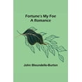 thumbnail image 1 of Fortune's My Foe A Romance, (Paperback), 1 of 1