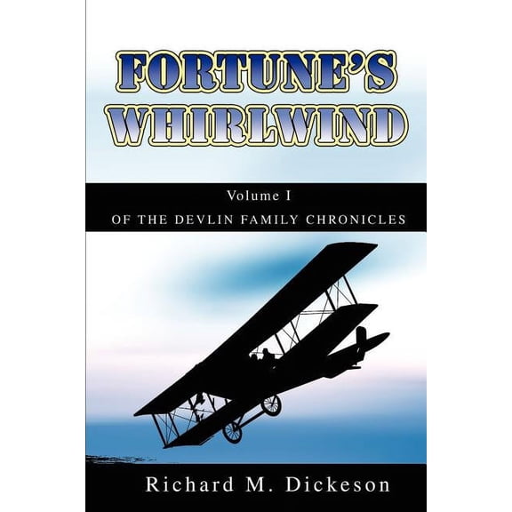 Fortune's Whirlwind: Volume I of the Devlin Family Chronicles, (Paperback)