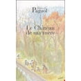 thumbnail image 1 of Pre-Owned Le Chateau de Ma M?re (Paperback) 2877065081 9782877065085, 1 of 1
