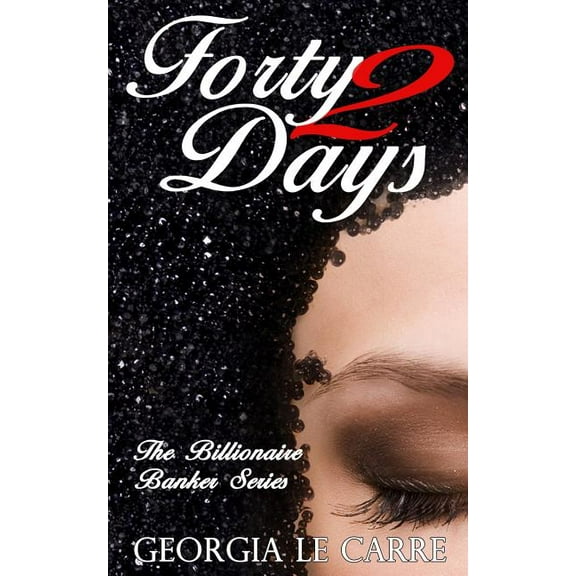 Forty 2 Days The Billionaire Banker Paperback Georgia Le Carre