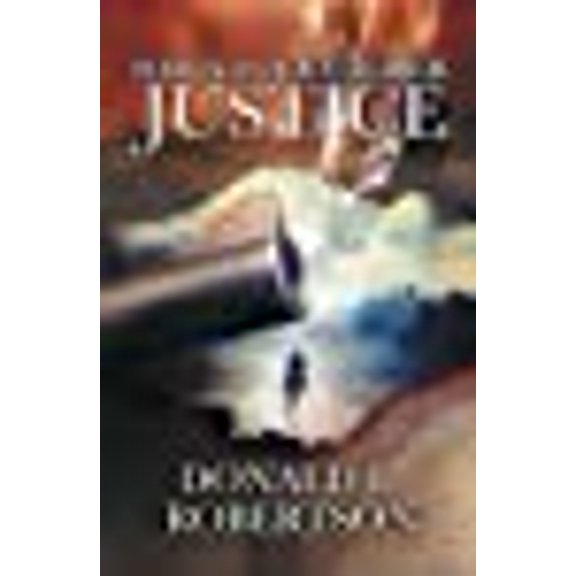 Forty-Four Caliber Justice (Paperback) by Donald L Robertson