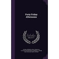thumbnail image 1 of Forty Friday Afternoons (Hardcover), 1 of 1