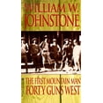 thumbnail image 1 of Pre-Owned The First Mountain Man: Forty Guns West: Forty Guns West (Mass Market Paperback) 0821755099 9780821755099, 1 of 1
