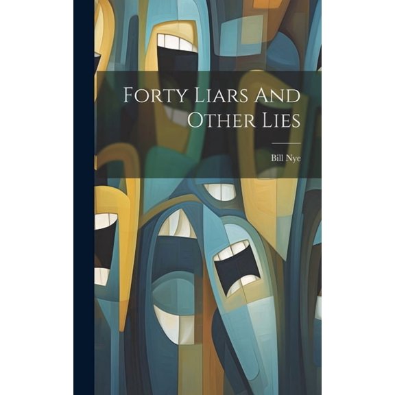 Forty Liars And Other Lies (Hardcover)