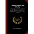 thumbnail image 1 of The Forty-Second Ohio Infantry : A History of the Organization and Services of That Regiment in the War of the Rebellion: With Biographical Sketches of Its Field Officers and a Full Roster of the Regiment (Paperback), 1 of 1
