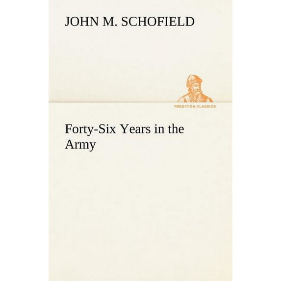 Forty-Six Years in the Army (Paperback)
