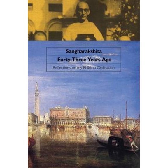 Pre-Owned Forty-Three Years Ago (Paperback 9780904766646) by Sangharakshita