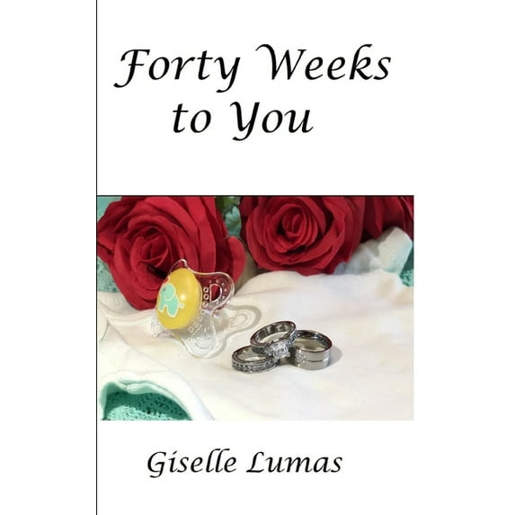 Forty Weeks to You (Paperback)