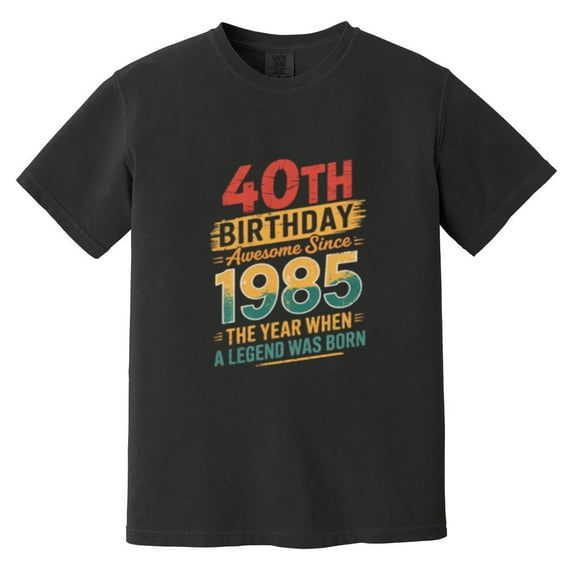 Forty Year Old Legend Born In 1985 40th Birthday Celebration Comfort Color T-Shirt