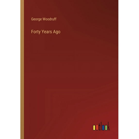 Forty Years Ago, (Paperback)
