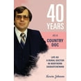 thumbnail image 1 of Forty Years As A Country Doctor (Paperback), 1 of 1