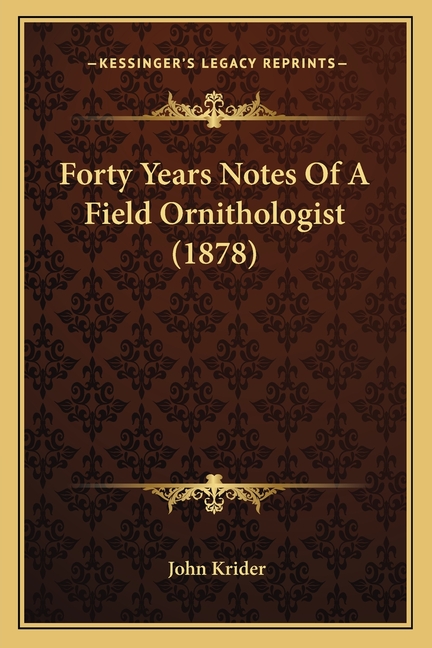 Forty Years Notes Of A Field Ornithologist (1878) (Paperback)