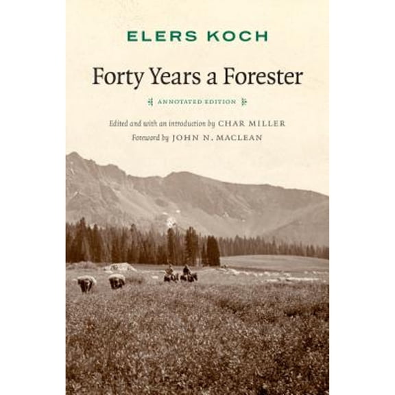 Pre-Owned Forty Years a Forester (Second Edition, ) (Paperback) 1496213351 9781496213358