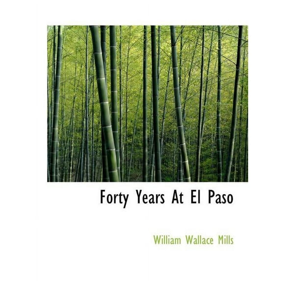 Forty Years at El Paso (Paperback)