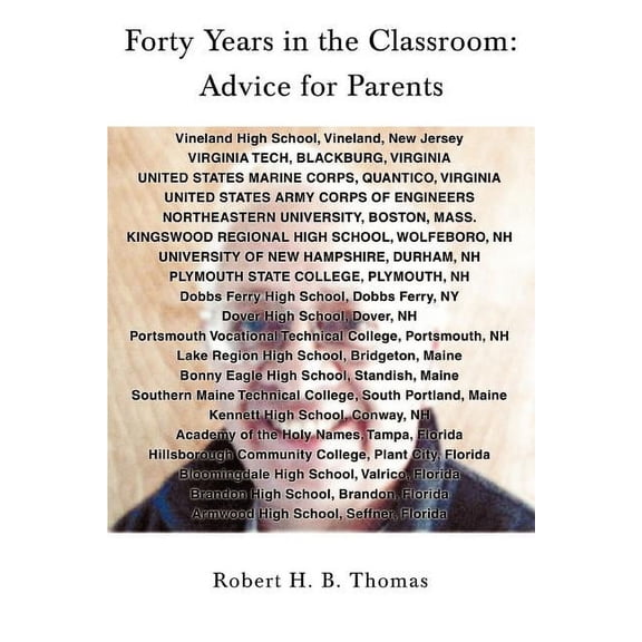 Forty Years in the Classroom: Advice for Parents, (Paperback)