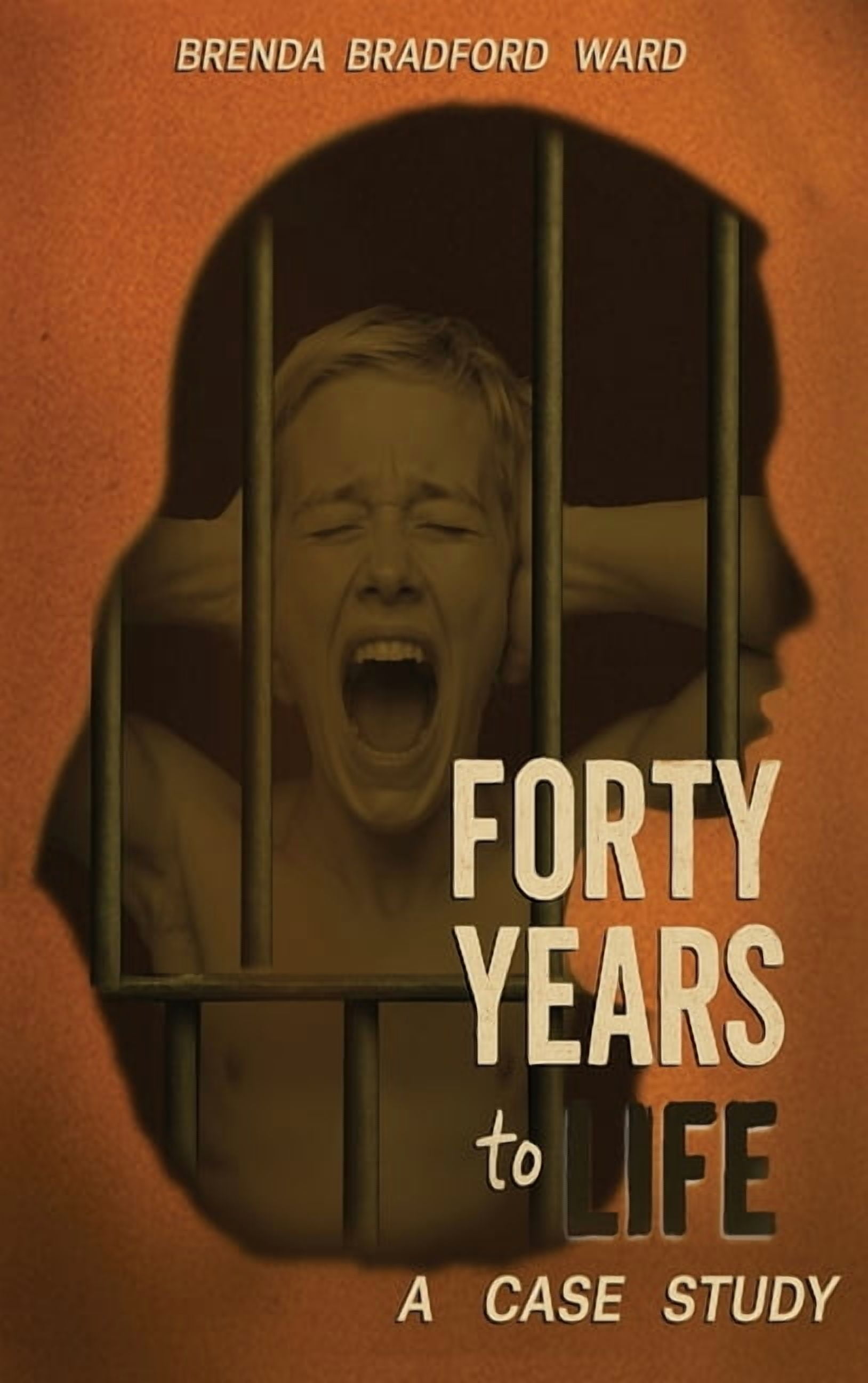 Forty Years to Life: A Case Study, (Hardcover)