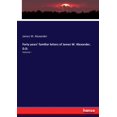 thumbnail image 1 of Forty years' familiar letters of James W. Alexander, D.D.: Volume I, (Paperback), 1 of 1