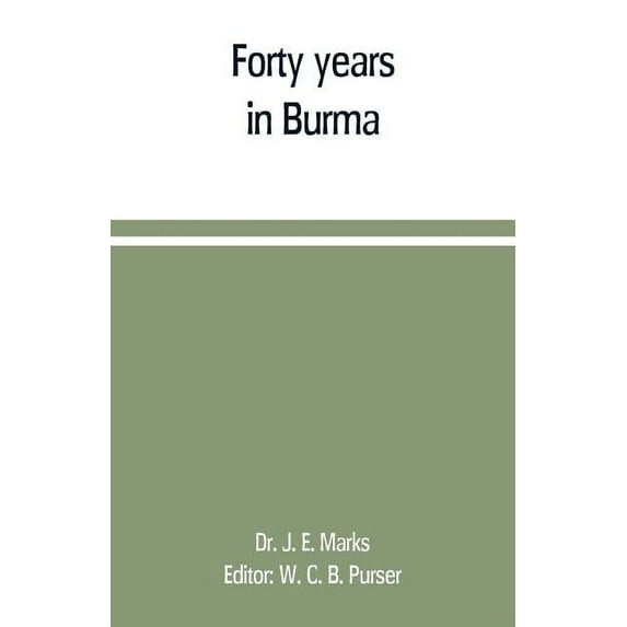 Forty years in Burma, (Paperback)