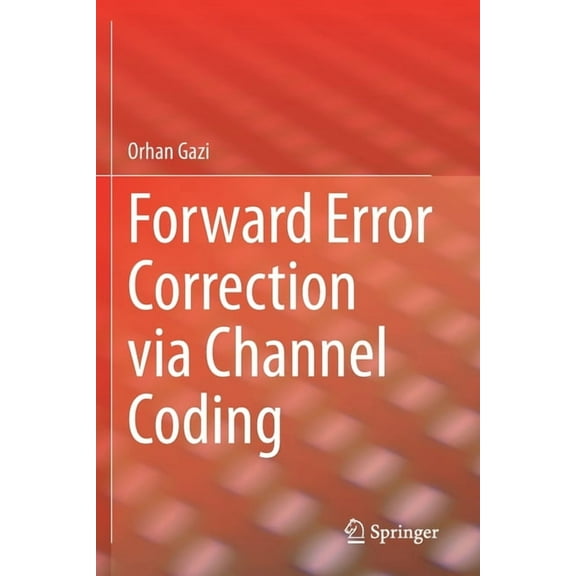 Forward Error Correction Via Channel Coding, (Paperback)