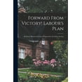 thumbnail image 1 of Forward From Victory! Labour's Plan: Six Essays Based on Lectures Prepared for the Fabian Society, (Paperback), 1 of 1