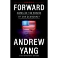 thumbnail image 1 of Forward: Notes on the Future of Our Democracy, (Paperback), 1 of 1