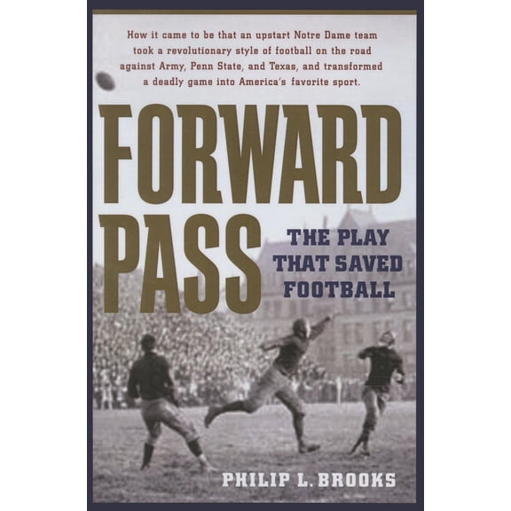 Forward Pass : The Play That Saved Football (Paperback)