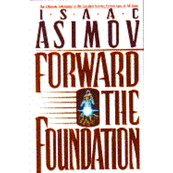 Pre-Owned Forward the Foundation (Hardcover) by Isaac Asimov