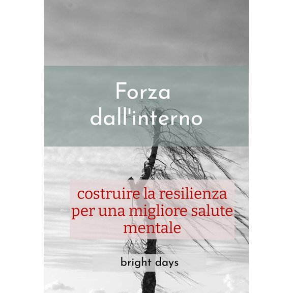 Forza dall'interno: costruire la resilienza per una migliore salute mentale, (Paperback)