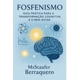 thumbnail image 1 of Fosfenismo: Guia PrÃ¡tica para a TransformaÃ§Ã£o Cognitiva e o Bem-Estar, (Paperback), 1 of 1